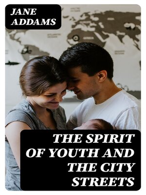 cover image of The Spirit of Youth and the City Streets